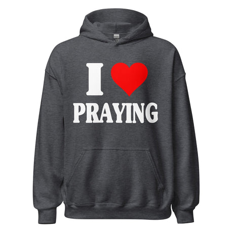 I Love Praying Hoodie