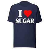 I Love Sugar Shirt