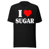 I Love Sugar Shirt