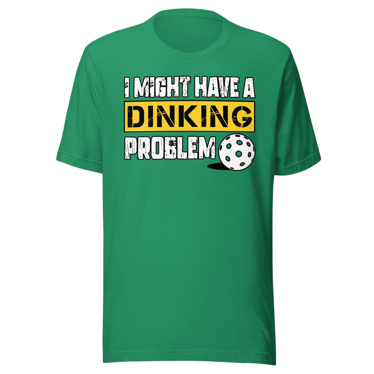I Might Have a Dinking Problem Shirt