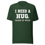 I Need a Huge Glass of Wine Shirt