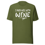 I Pair Well With Wine Shirt