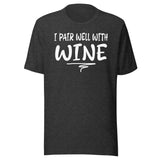 I Pair Well With Wine Shirt