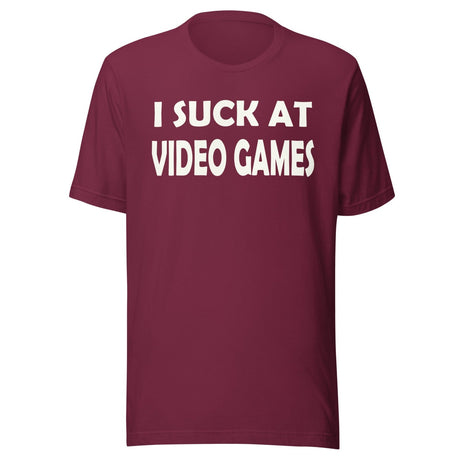 I Suck at Video Games Shirt