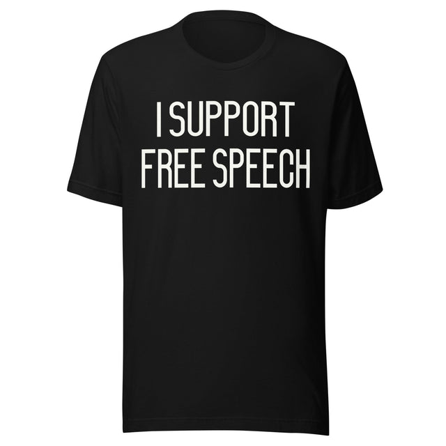 I Support Free Speech Shirt