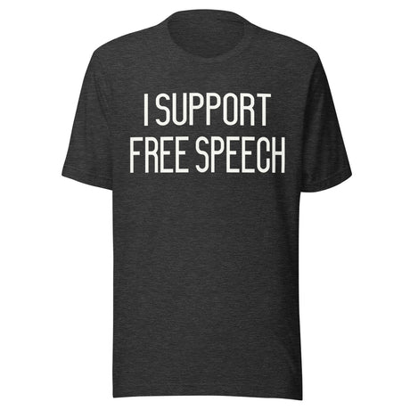 I Support Free Speech Shirt