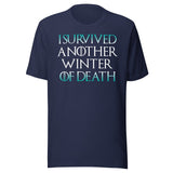 I Survived Another Winter of Death Shirt