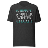 I Survived Another Winter of Death Shirt