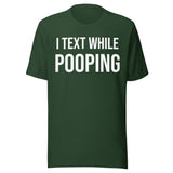 I Text While Pooping Shirt