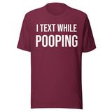 I Text While Pooping Shirt
