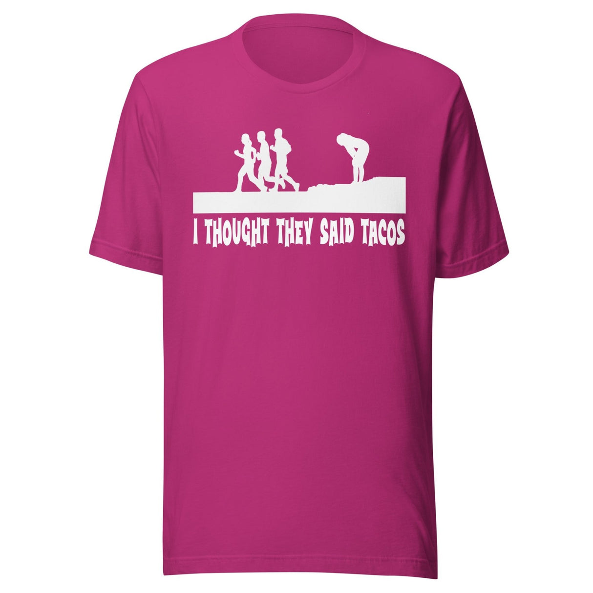I Thought They Said Tacos Shirt