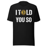 I Told You So Bitcoin Shirt
