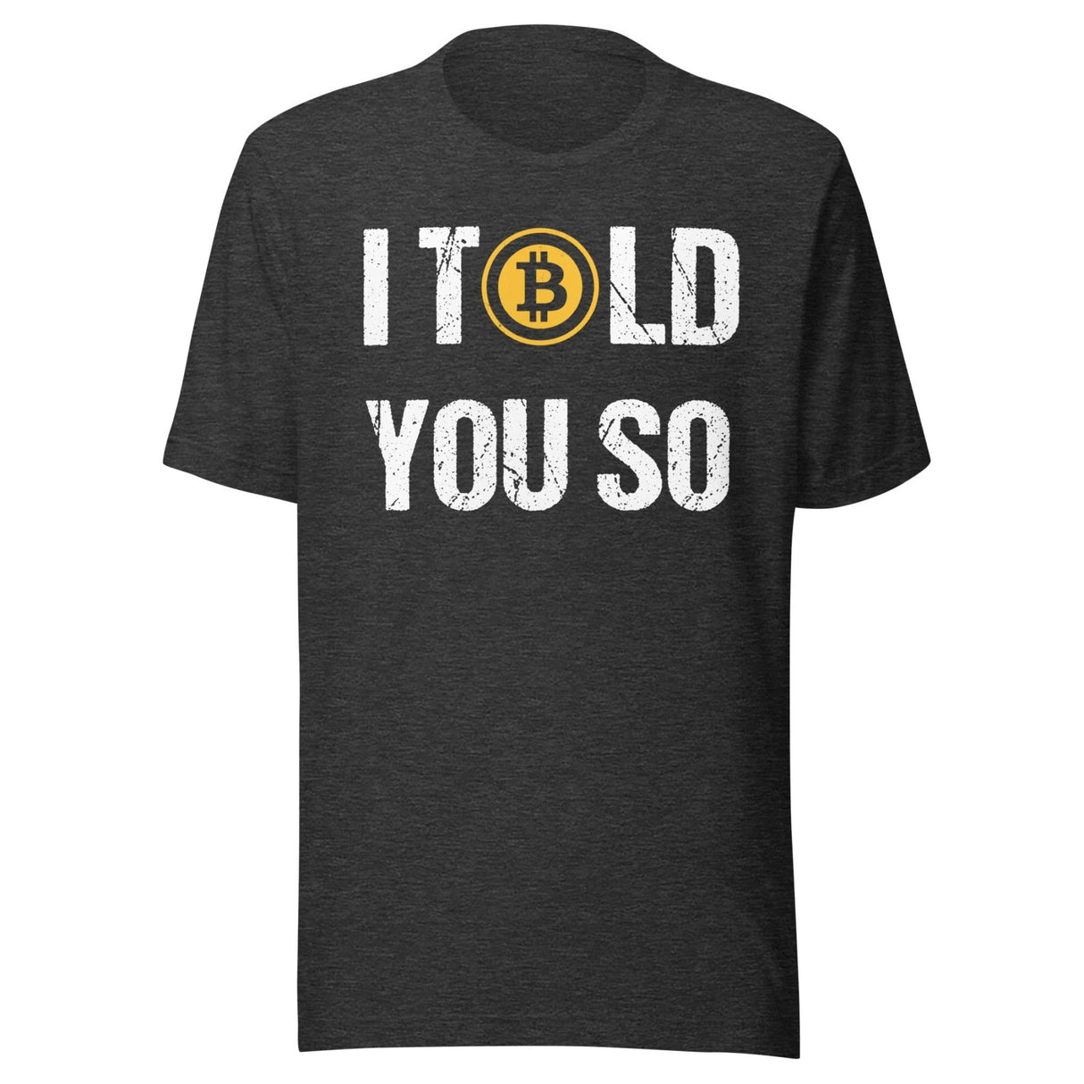 I Told You So Bitcoin Shirt