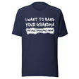 I Want To Bang Your Grandma Shirt