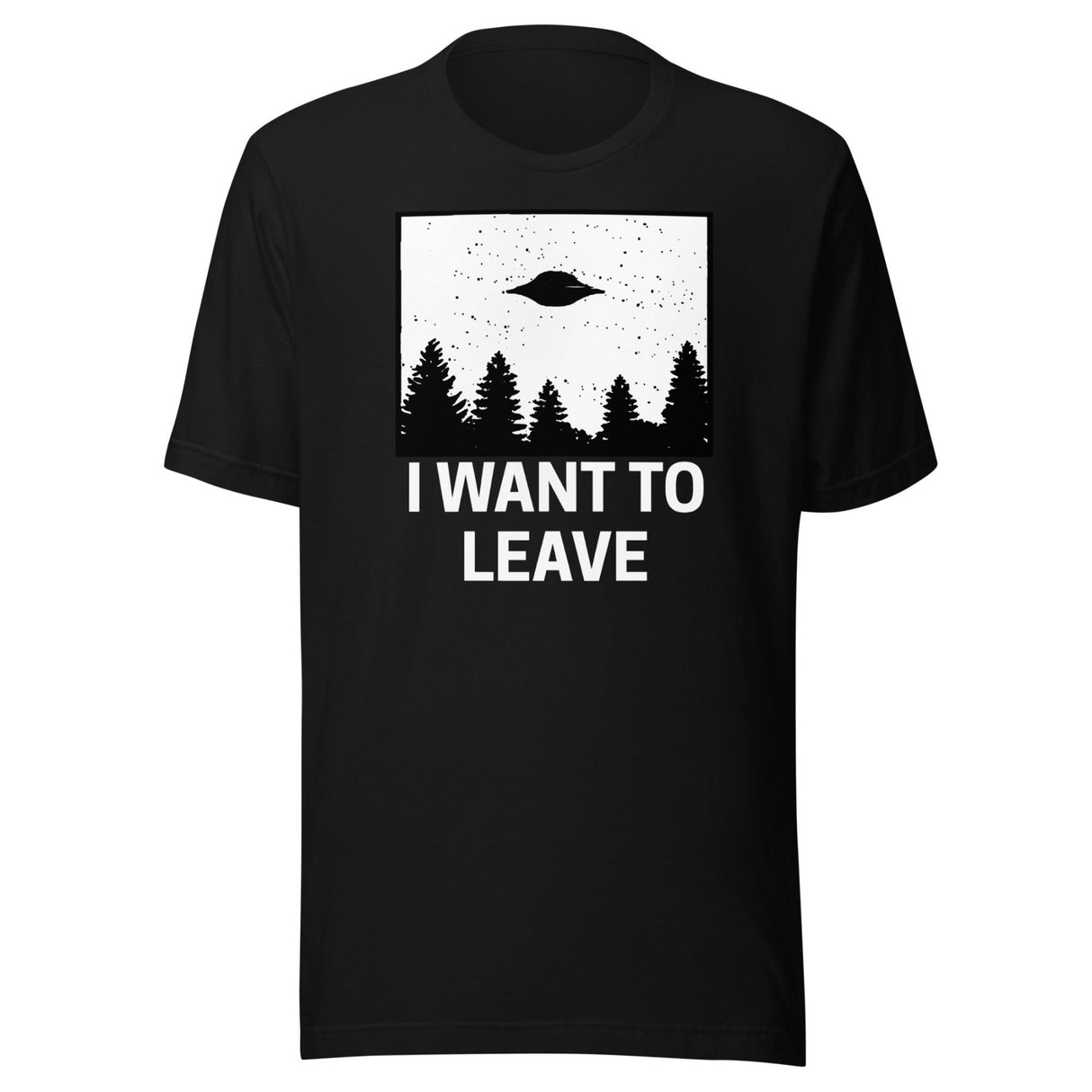 I Want To Leave Shirt