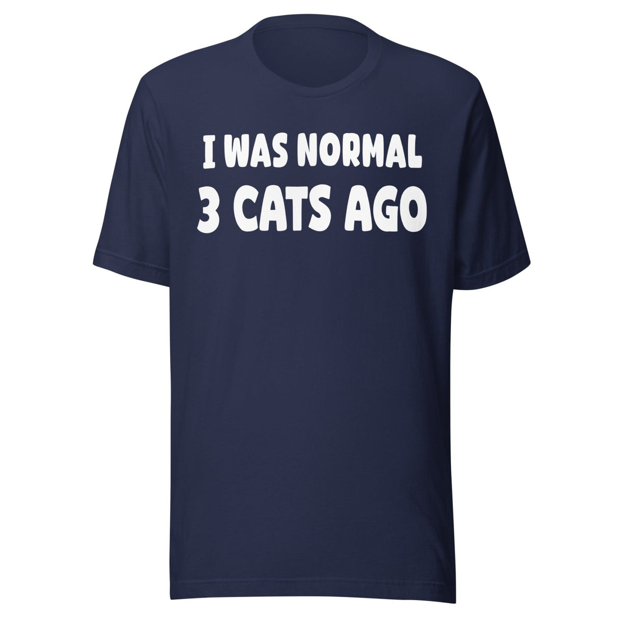 I Was Normal 3 Cats Ago Shirt