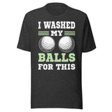I Washed My Balls For This Golf Shirt