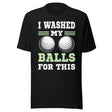 I Washed My Balls For This Golf Shirt