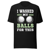 I Washed My Balls For This Golf Shirt
