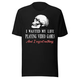 I Wasted My Life Playing Video Games Shirt