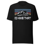 I'd Hike That Mountain Hiking Shirt