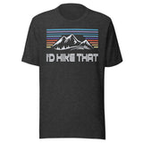 I'd Hike That Mountain Hiking Shirt