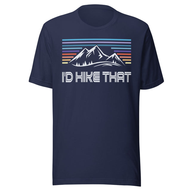 I'd Hike That Mountain Hiking Shirt
