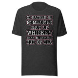 I'd Rather Be Someone's Shot of Whiskey Shirt
