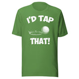 I'd Tap That Golf Shirt