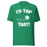 I'd Tap That Golf Shirt