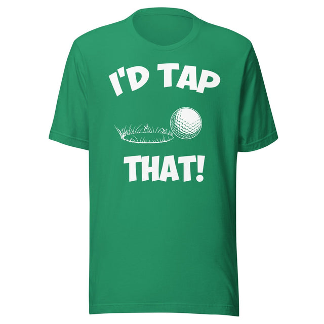 I'd Tap That Golf Shirt