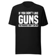 If You Don't Like Guns You Probably Won't Like Me Shirt