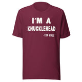 I'm a Knucklehead Tim Walz Quote Shirt