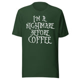 I'm A Nightmare Before Coffee Shirt