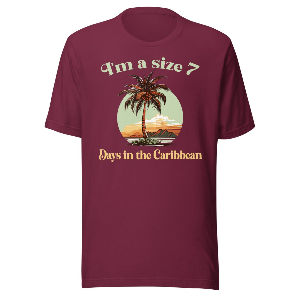 I'm A Size 7 Days In The Caribbean Shirt