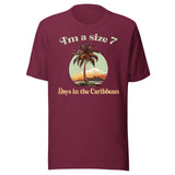 I'm A Size 7 Days In The Caribbean Shirt