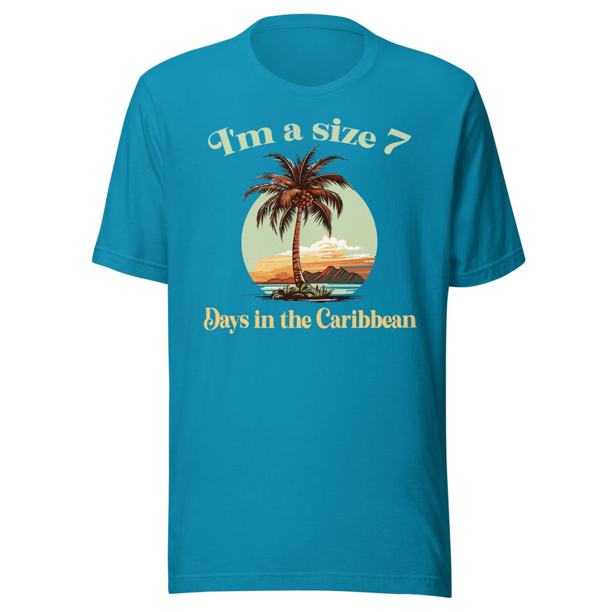 I'm A Size 7 Days In The Caribbean Shirt