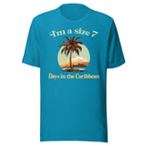 I'm A Size 7 Days In The Caribbean Shirt