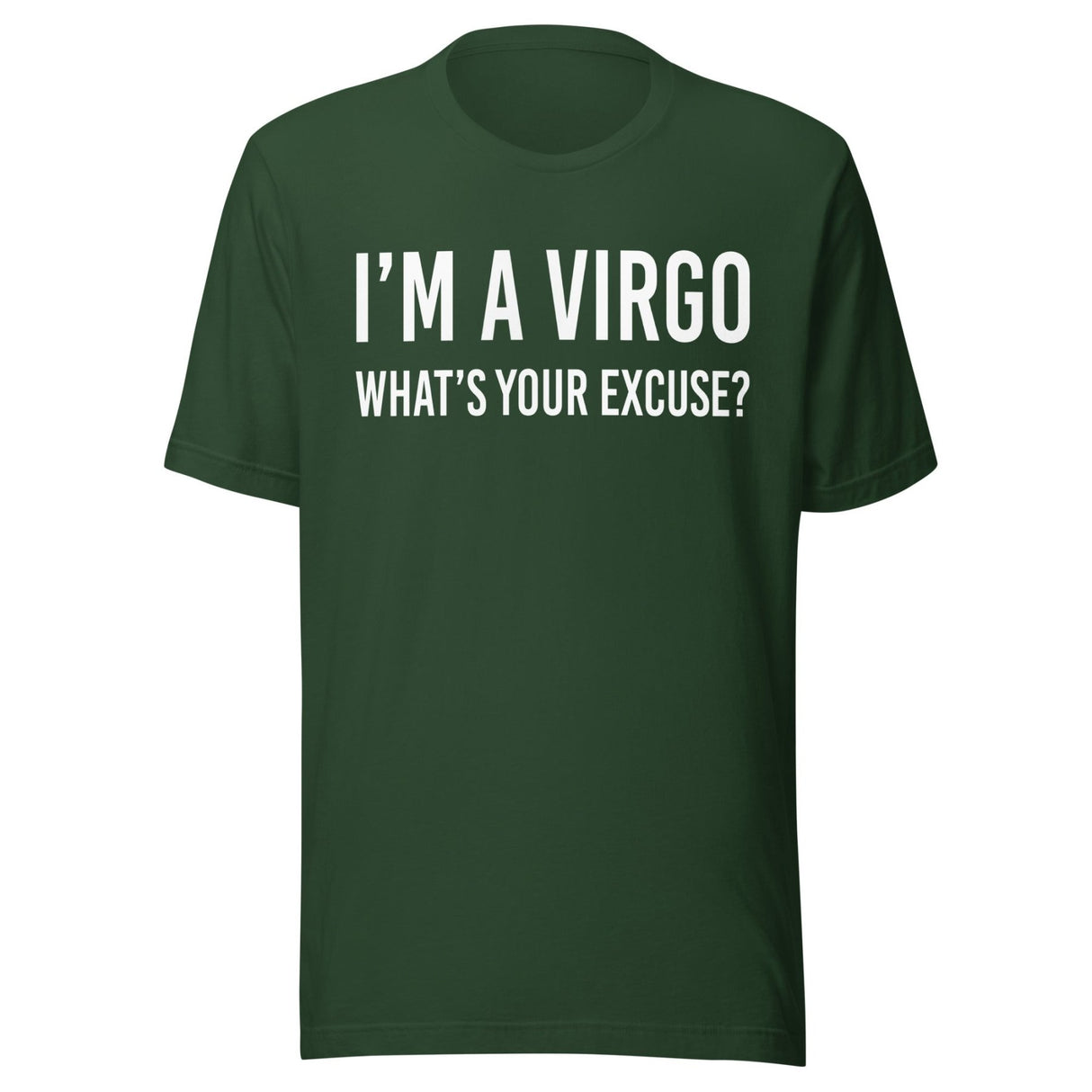 I'm a Virgo What's Your Excuse Shirt