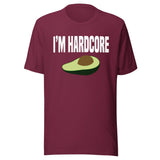 I'm Hardcore Avocado Shirt