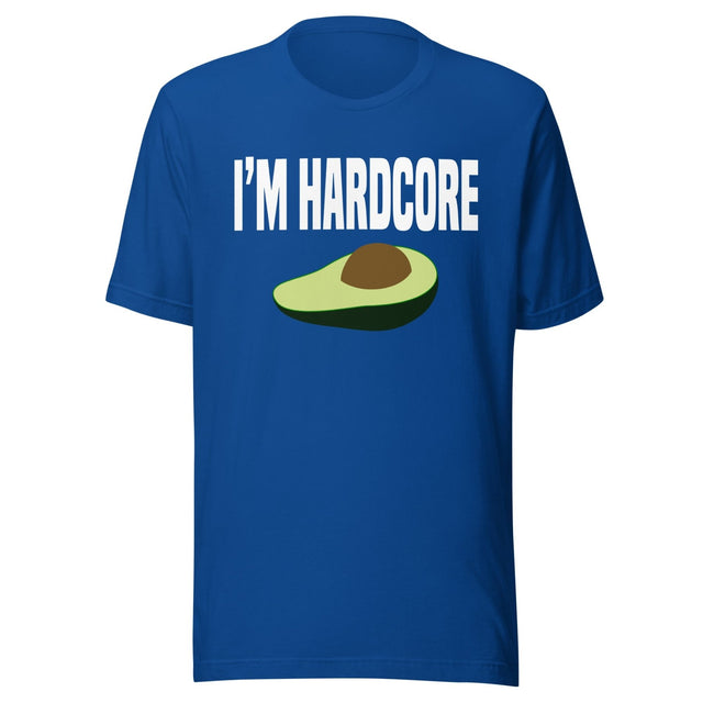 I'm Hardcore Avocado Shirt