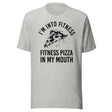 I'm Into Fitness Pizza Shirt