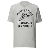 I'm Into Fitness Pizza Shirt