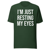 I'm Just Resting My Eyes Shirt