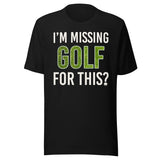 I'm Missing Golf For This Shirt