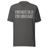 I'm Not Old I'm Vintage Shirt