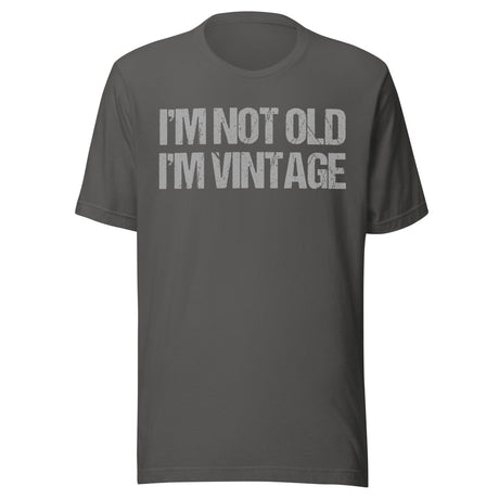 I'm Not Old I'm Vintage Shirt