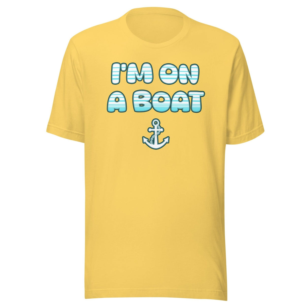 I'm On a Boat Shirt