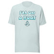 I'm On a Boat Shirt