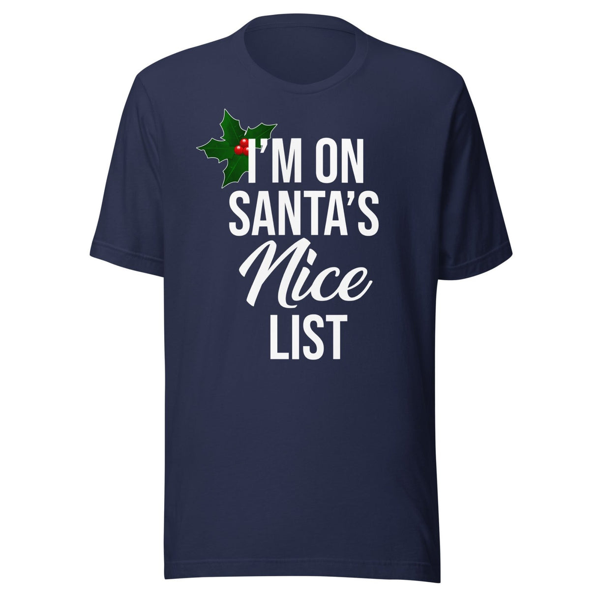 I'm On Santa's Nice List Shirt